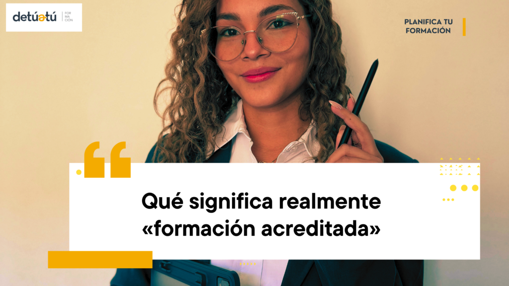 Qué significa realmente «formación acreditada»